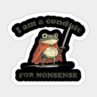 I Am A Conduit For Nonsense Funny Frog Sticker